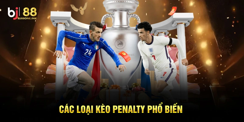 Các loại kèo Penalty phổ biến