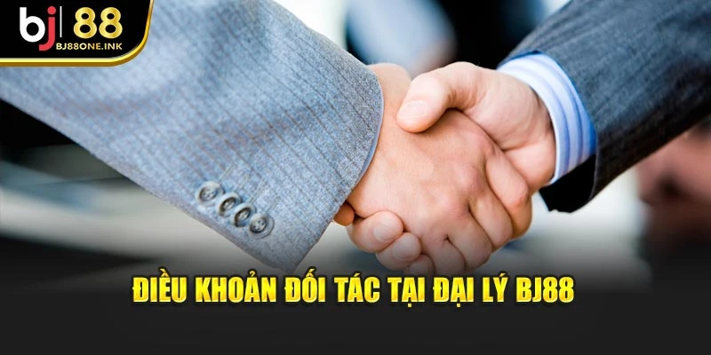 Điều khoản đối tác tại đại lý BJ88