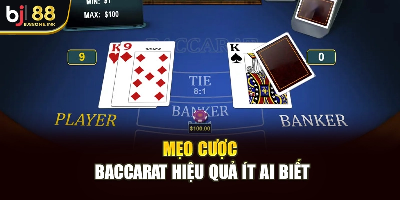 Mẹo cược Baccarat hiệu quả ít ai biết