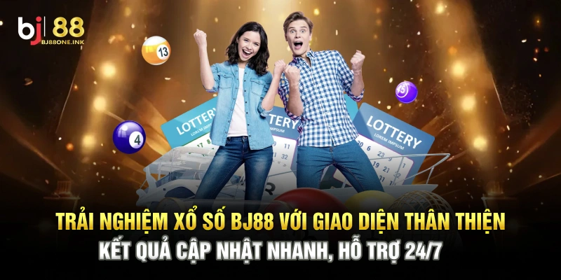 Trải nghiệm xổ số BJ88 với giao diện thân thiện, kết quả cập nhật nhanh, hỗ trợ 24/7